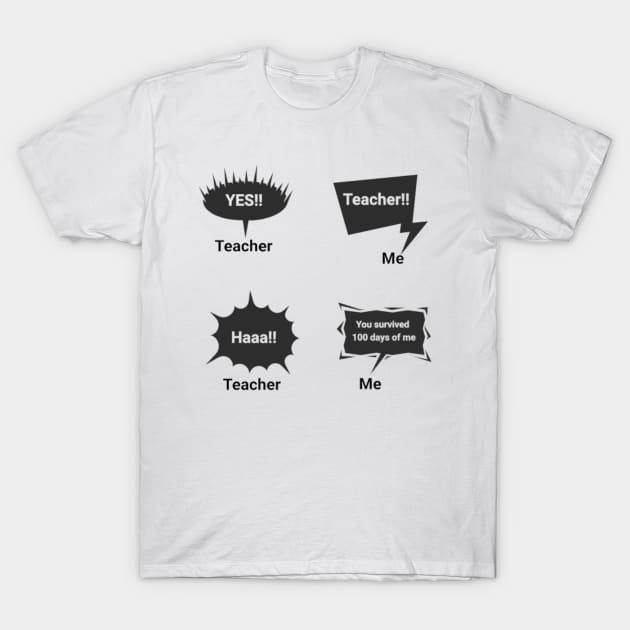 my teacher survived 100 days of me funny comic T-Shirt by YuriArt